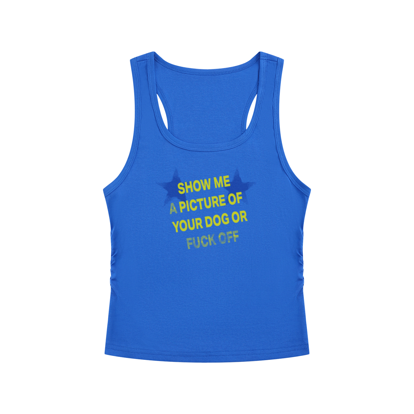 SHOW ME A PICTURE OF YOUR DOG OR F*CK OFF Blue/Yellow - Women’s Ruched Tank Top