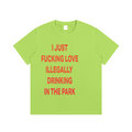 I JUST FUCKING LOVE ILLEGALLY  DRINKING IN THE PARK Lemon Green/Red - Essential Cotton T-Shirt