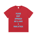 PLEASE DONT  APPROACH ME I’LL HAVE A PANIC ATTACK Light Blue - Essential Cotton T-Shirt